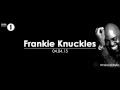 Frankie Knuckles - Essential Mix BBC Radio 1 APR 04 2015