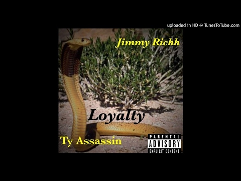 Jimmy Riich X Ty Assassin - Loyalty
