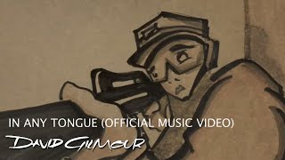 David Gilmour - In Any Tongue (Official Music Video)