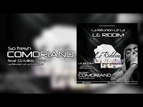 COMORIANO FT. DJ MIKE - So Fresh (audio officiel)