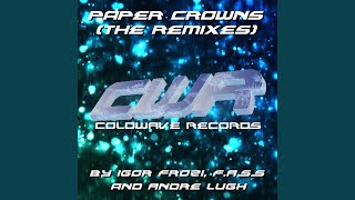 Paper Crowns (Igor Frozi Remix)