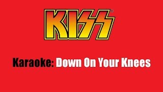 Karaoke: Kiss / Down On Your Knees