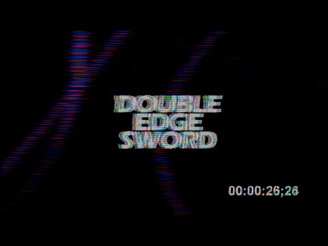 Double Edge Sword