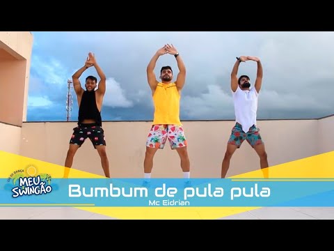 bumbum de pula pula - Mc Eidrian - Coreografia - Meu Swingão.
