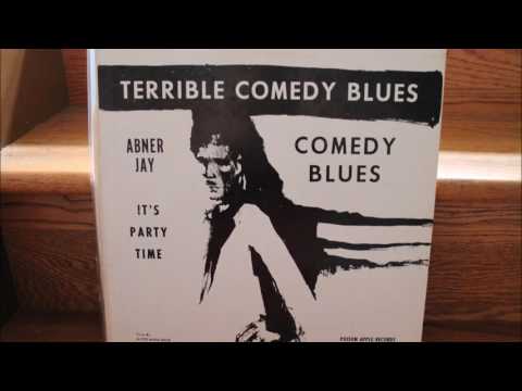 Abner Jay -  Terrible Comedy Blues (full album)