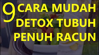 Download lagu 9 CARA MUDAH DETOX TUBUH PENUH RACUN mp3 Download lagu 9 CARA MUDAH DETOX TUBUH PENUH RACUN mp3