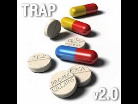 Gucci Mane - Pillz (Proper Villains Trap v2.0 remix)