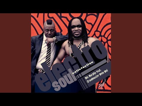Electro Soul - Satisfaction (Funkmaster Ozone) (Poppin Remix) (feat. Grandmaster Mele Mel)