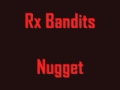 Rx Bandits - Nugget