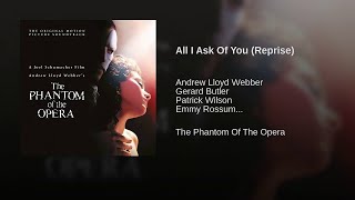 14 - All I Ask Of You (Reprise) - &quot;The Phantom Of The Opera&quot; SOUNDTRACK