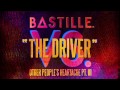 BASTILLE // The Driver 