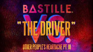 BASTILLE // The Driver