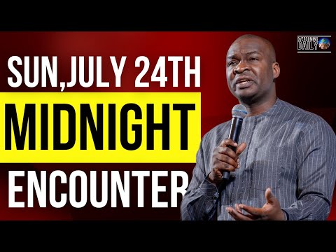 [SUN, JULY 24TH] MIDNIGHT SUPERNATURAL ENCOUNTER WITH THE WORD OF GOD | APOSTLE JOSHUA SELMAN