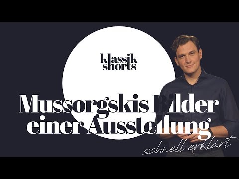 Mussorgski Pictures at an Exhibition simply explained | klassik shorts