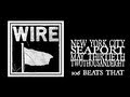Wire - 106 Beats That (Seaport 2008)