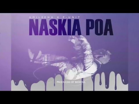 Naskia Poa - P-Unit ft Amileena