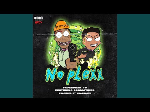 No Plexx (feat. La Big Tripp)