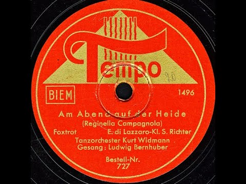 Am Abend auf der Heide, Foxtrot - Tanzorchester Kurt Widmann, Gesang: Ludwig Bernhuber