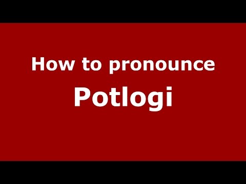 How to pronounce Potlogi (Romanian/Romania)  - PronounceNames.com