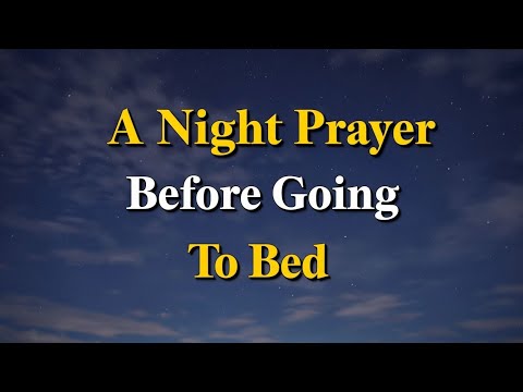 Lord, Grant me a peaceful and restful sleep, free from - A Night Prayer Before Going To Bed