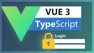 Vue 3 Typescript Tutorial - Basic user login flow with Typescript and Vue 3