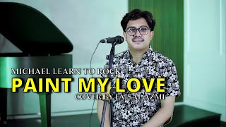 Download lagu Paint My Love - Michael Learn To Rock Cover By Faisal Azmi mp3 Download lagu Paint My Love - Michael Learn To Rock Cover By Faisal Azmi mp3