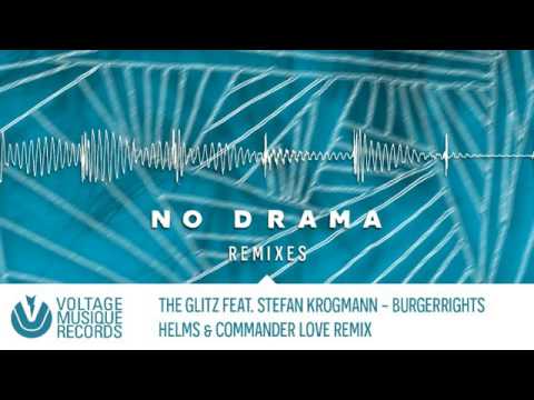 The Glitz - Burgerrights (Helms & Commander Love Remix) // No Drama Remixes Part 1
