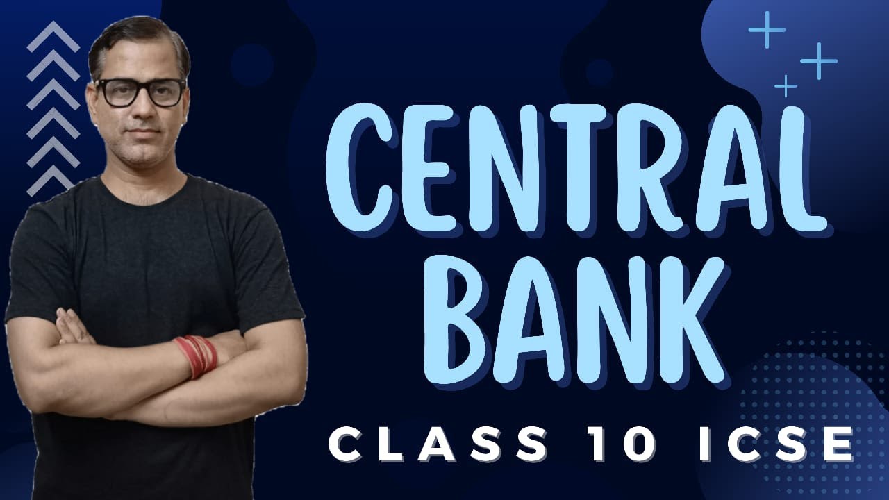 The Central Bank | ICSE Class 10 | @sirtarunrupani