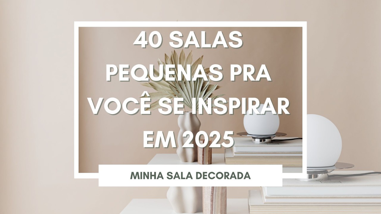 40 SALAS PEQUENAS PRA VOCÊ SE INSPIRAR EM 2025