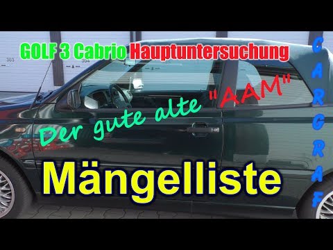 Golf 3 Cabrio - Hauptuntersuchung - Mängelliste - Der gute alte "AAM"