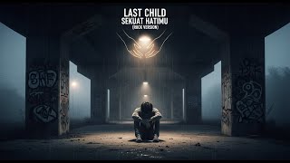 Download lagu Gila! Last Child - Sekuat Hatimu: Versi Rock Ini Bikin Nggak Berhenti mp3 Download lagu Gila! Last Child - Sekuat Hatimu: Versi Rock Ini Bikin Nggak Berhenti mp3