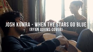 Josh Kumra - When The Stars Go Blue (Ryan Adams Cover)