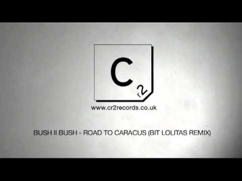 Bush II Bush - Road To Caracus (Bit Lolitas Remix)