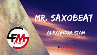 Alexandra Stan - Mr Saxobeat (Lyrics)