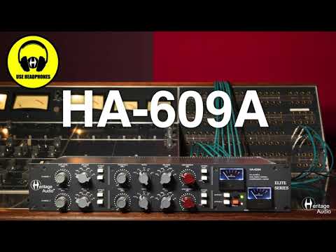 Heritage Audio - HA-609A Elite Series in Action!!