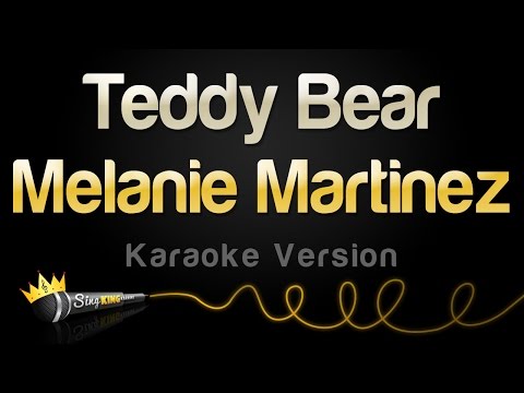 Melanie Martinez - Teddy Bear (Karaoke Version)