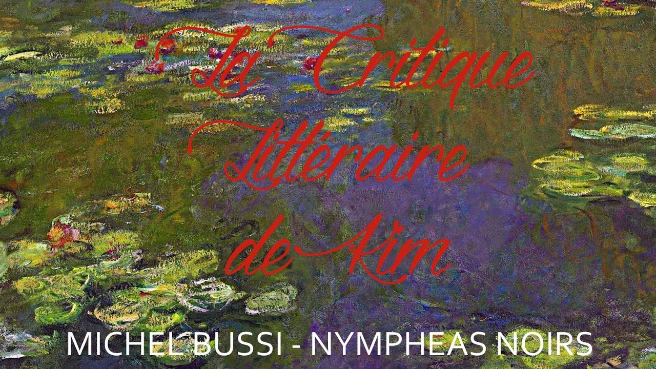 La critique littéraire de Kim #15 Nymphéas Noirs de Michel Bussi