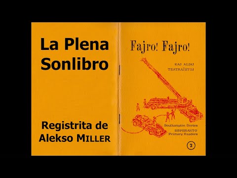 Fajro! Fajro! kaj Aliaj Teatraĵetoj – La Plena Sonlibro
