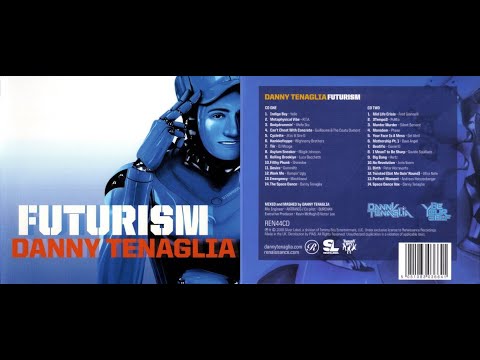 Danny Tenaglia – Futurism CD 1 [2008]