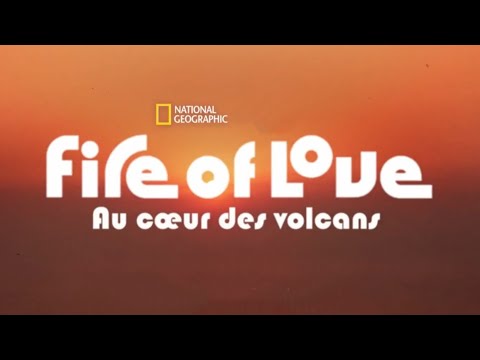 FIRE OF LOVE : AU COEUR DES VOLCANS - Bande-annonce en VOSTFR
