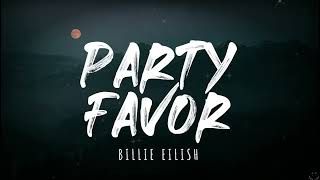 Billie Eilish - party favor (Lyrics) 1 Hour