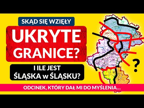 UKRYTE GRANICE ◀🌎 Ile jest Śląska w w. śląskim? - Historia na mapie: Górny Śląsk, Zagłębie, Zaolzie