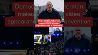 Democrat Sen. Fetterman makes SURPRISE video appearance at GOP convent
