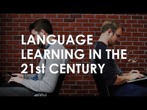 Language Learning in the 21st Century