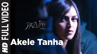 Akele Tanha (Full Song) Film - Darling