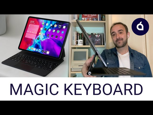 MAGIC KEYBOARD ANÁLISIS: el accesorio perfecto para el iPad Pro