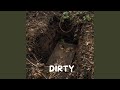 DIRTY