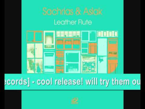 Sachrias & Aslak - Leather Flute (incl. Kirby, Zeque Remixes)