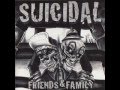 Suicidal - Friends & Family ( Full Album )