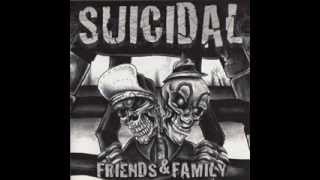 Suicidal - Friends &amp; Family ( Full Album )